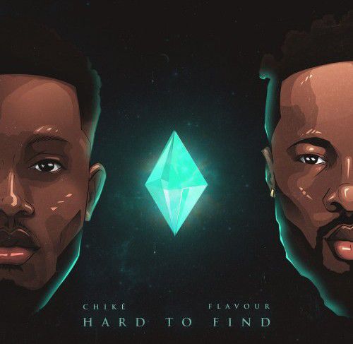 Chike ft Flavor - Hard to Find