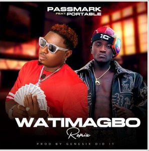Passmark ft. Portable - Watimogbo