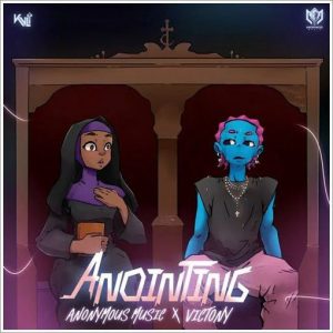 Anonymous Music ft. Victony - Anointing 
