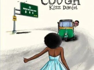 Kizz Daniel - Cough (Odo)
