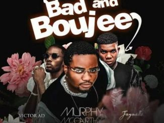 Murphy McCarthy - Bad And Boujee ft. Victor AD & Jaywillz
