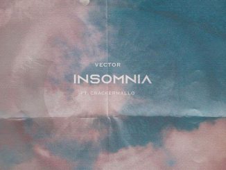 Vector - Insomnia ft. Cracker Mallo