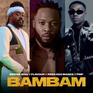 Beenie Man ft. Flavour, Reekado Banks & PMP - Bambam 