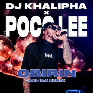 Poco Lee ft. DJ Khalipha, Moves & Cruise - Obirin (Ahhh 2.0 Remix) 