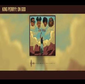 King Perry - On God
