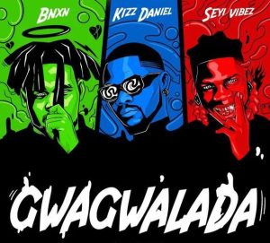 BNXN - Gwagalada ft. Kizz Daniel & Seyi Vibez 