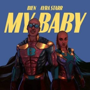 Bien ft. Ayra Star - My Baby 
