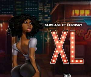 Slimcase ft. Lord Sky - XL