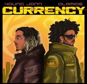 Young John - Currency ft. Olamide 