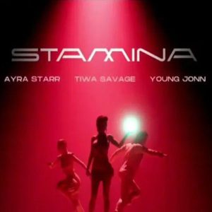Tiwa Savage - Stamina ft. Ayra Star & Young John 