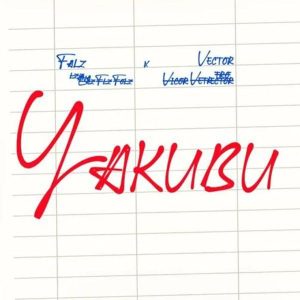 Falz ft. Vector - Yakubu