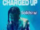 Solidstar - Charged Up