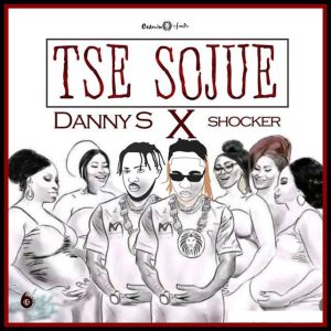 Danny S - Tse Sojue ft. Shocker Beatz