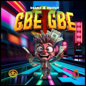 Dbanj - Gbe Gbe ft. Skiibii