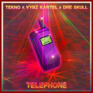 Tekno ft. Vybz Kartel, Drey Skull - Telephone 