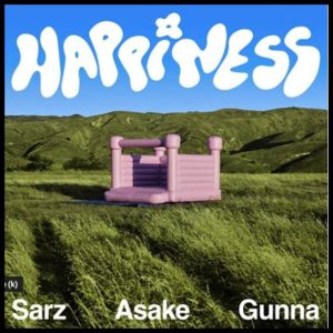 Sarz ft. Asake & Gunna - Happiness
