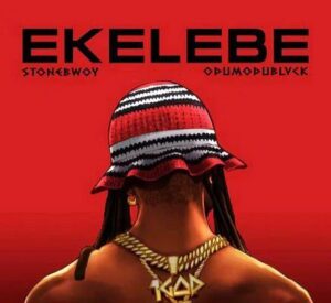 Stonebwoy - Ekelebe ft. Odumodublvck 